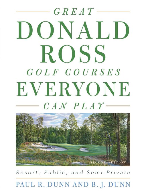 Title details for Great Donald Ross Golf Courses Everyone Can Play by Paul Dunn - Available